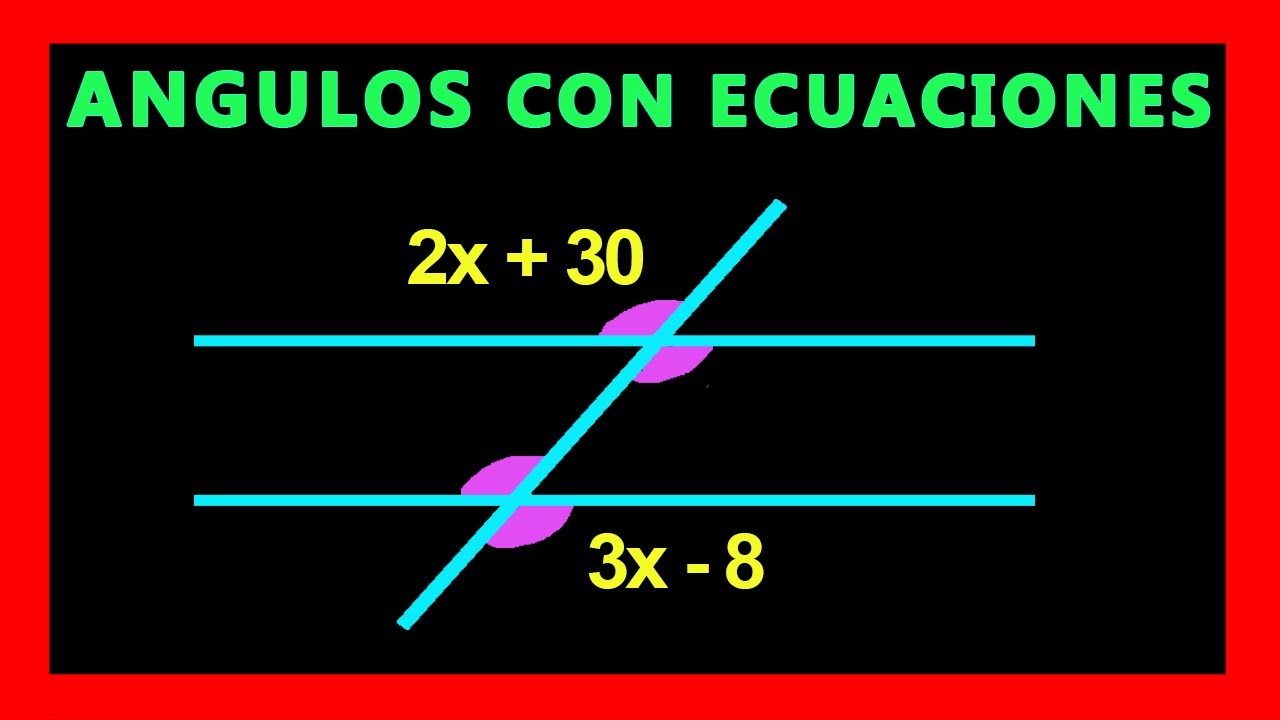 ✅👉 Angulos entre Paralelas con Ecuaciones