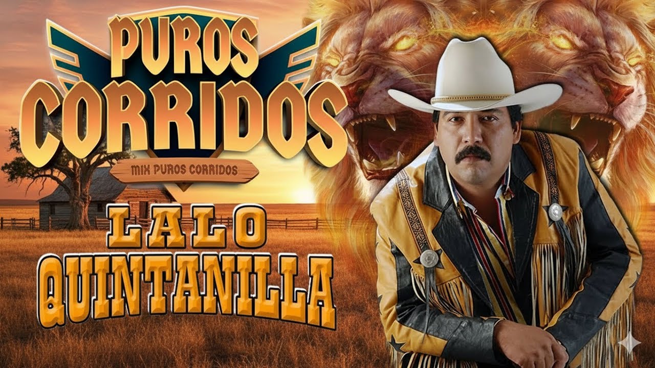 Puros Corridos Pesados 2025 💃Los 20 Grandes Éxitos Lalo Quintanilla El Nuevo León Del Corridos