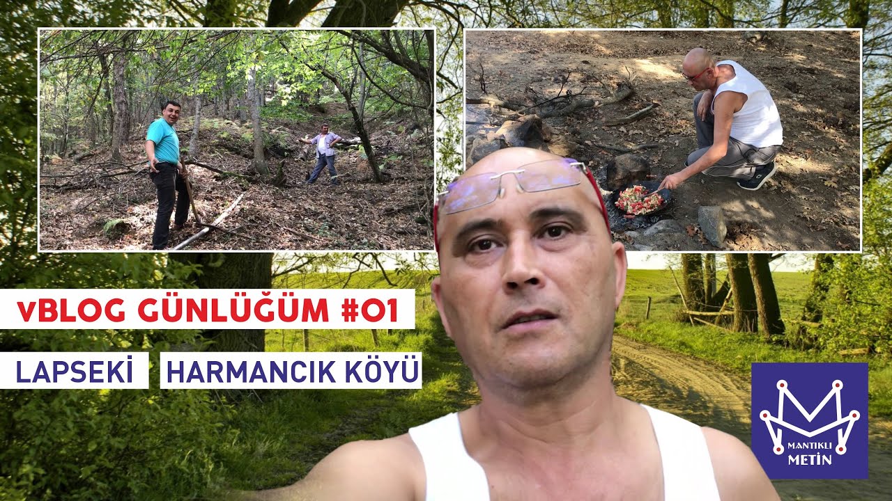 Lapseki Harmancık - vBlog Günlüğüm #01