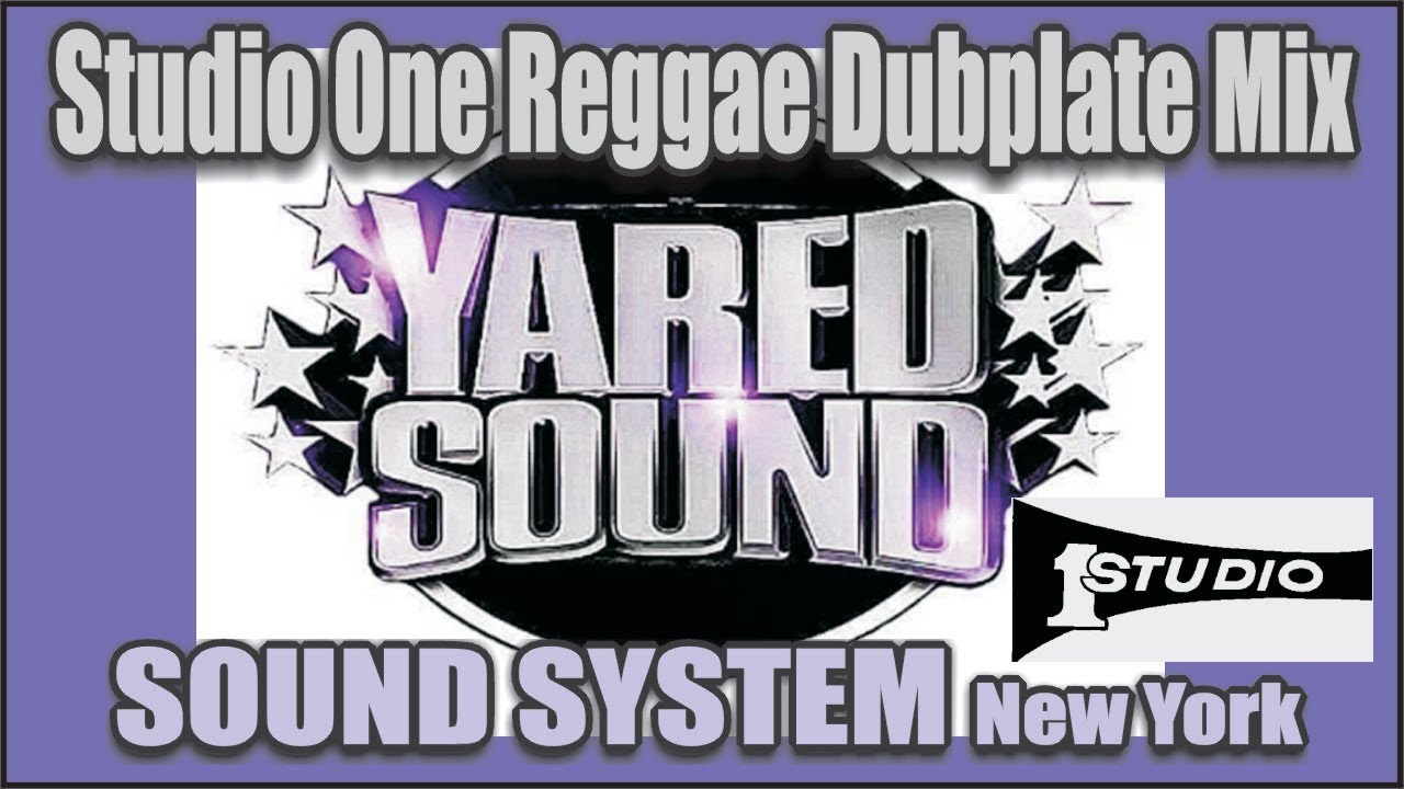 YARED Sound System New York Tribute to STUDIO ONE Riddim's Jamaican Reggae Riddims DubPlate MIXTAPE