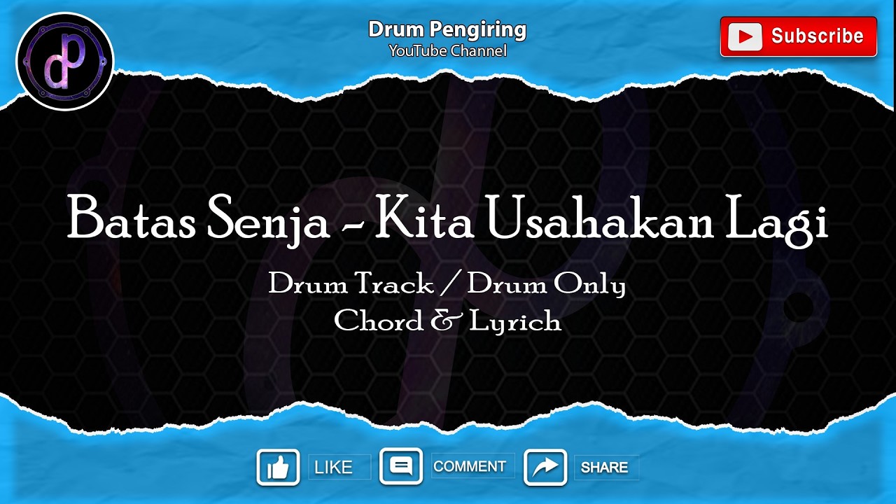 BATAS SENJA - Kita Usahakan Lagi (Drum Track/Drum Only) Chord & Lyrich