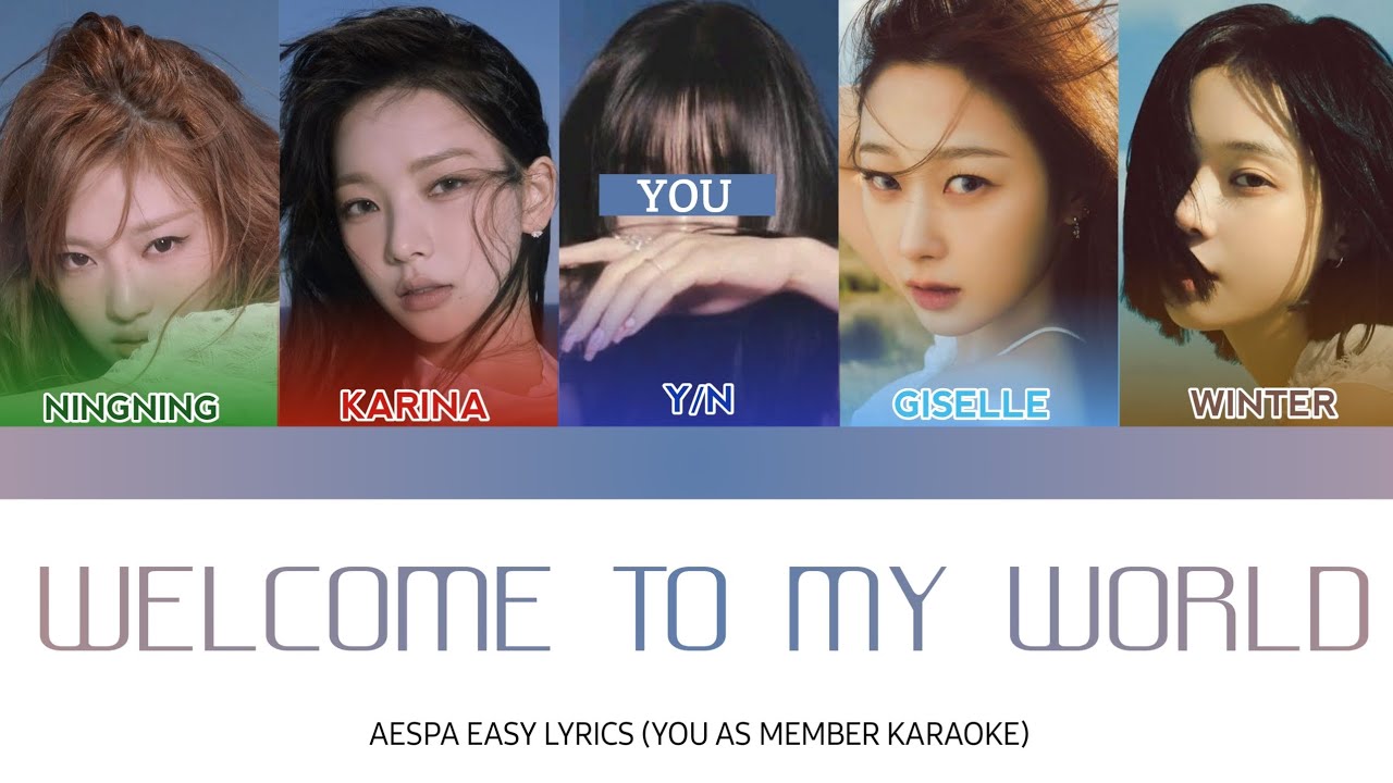 [EASY LYRICS] aespa - Welcome To MY World (YOU AS MEMBER KARAOKE)