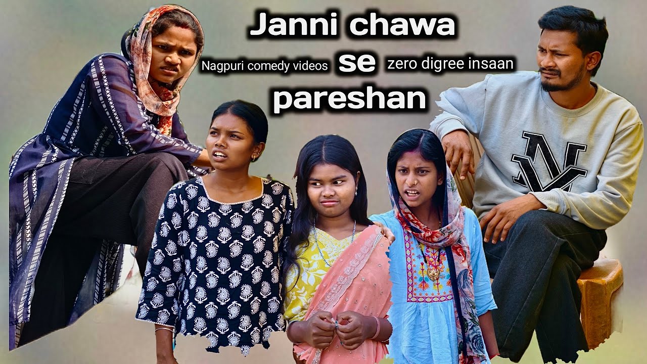 JANNI CHAUWA SE PARESHAN NAGPURI COMEDY VIDEOS || ZERO DIGREE INSAAN || #yt #youtube #comedy 