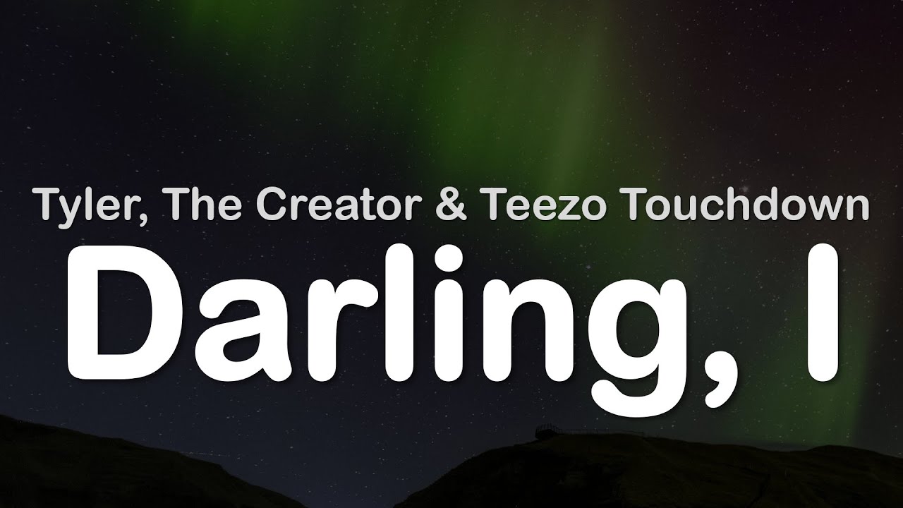 Tyler, The Creator & Teezo Touchdown - Darling, I (Clean Lyrics)