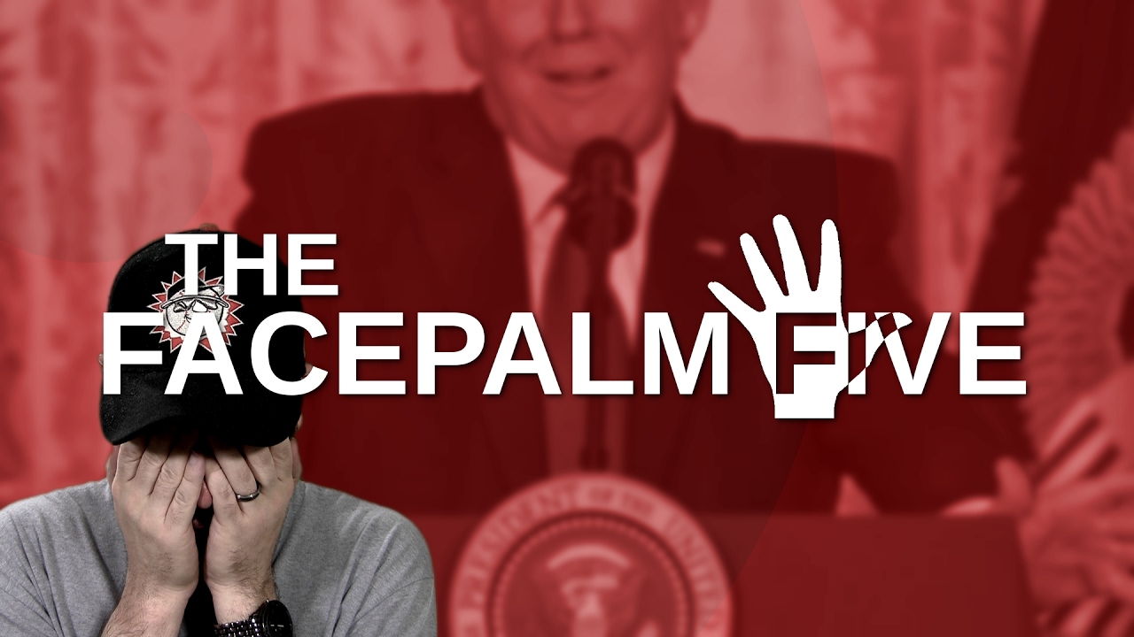 Lord Dampnut Lies Again! - The Facepalm Five: February 20, 2017