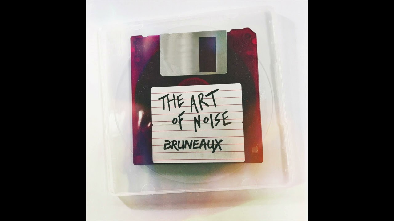 Bruneaux - The Art of Noise (Full Album)
