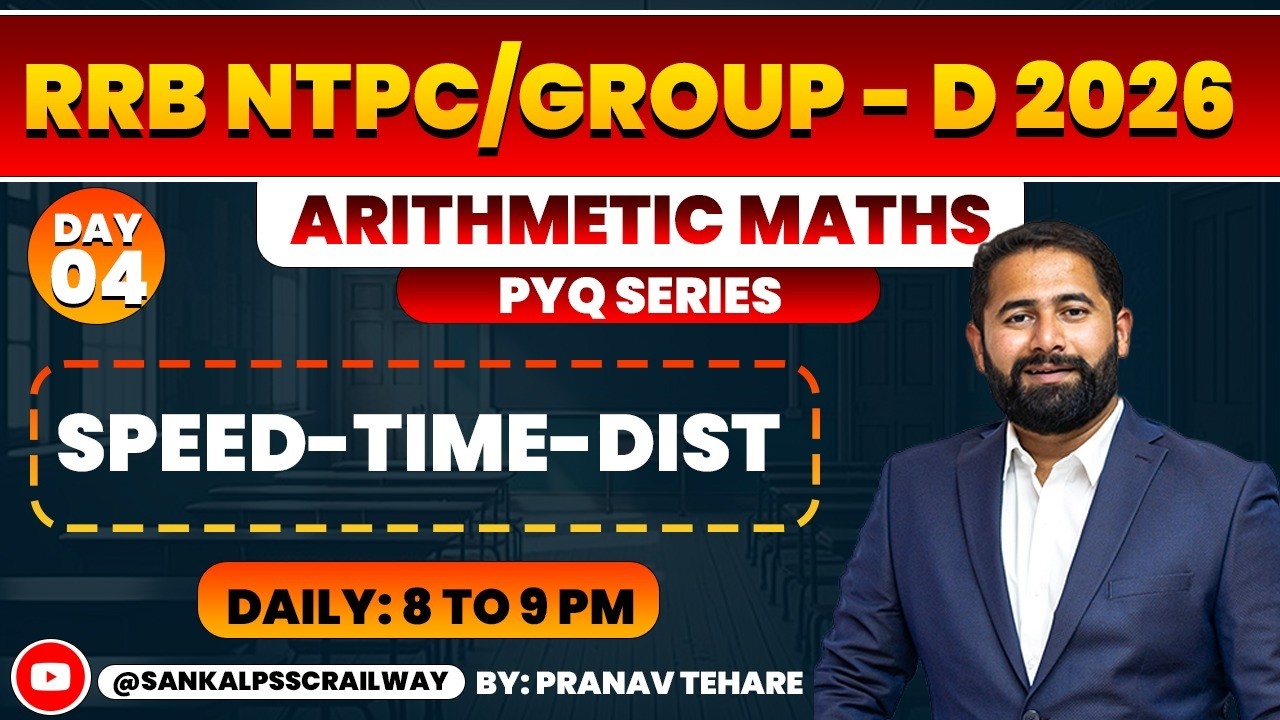 RRB NTPC/GROUP - D 2026 | ARITHMETIC MATHS PYQ SERIES (DAY 04) | TIME-SPEED-DISTANCE | PRANAV TEHRE