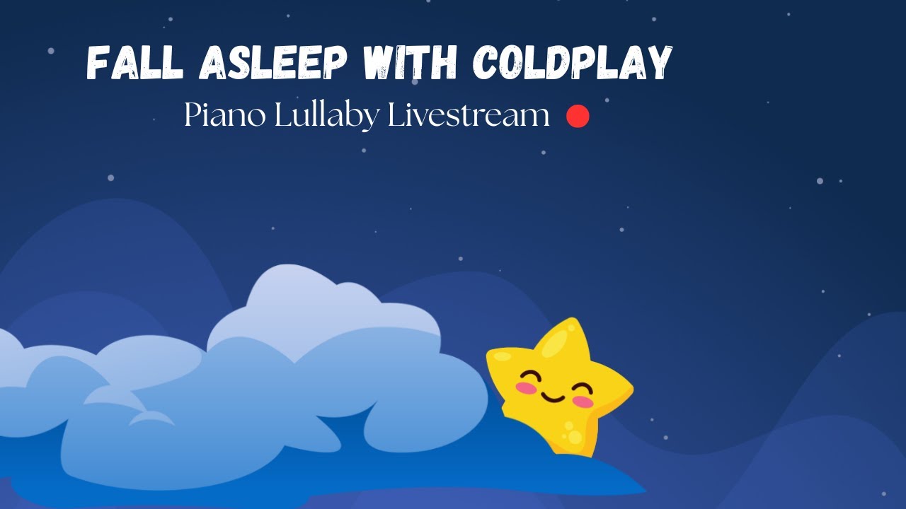 Fall asleep with Coldplay (Livestream)