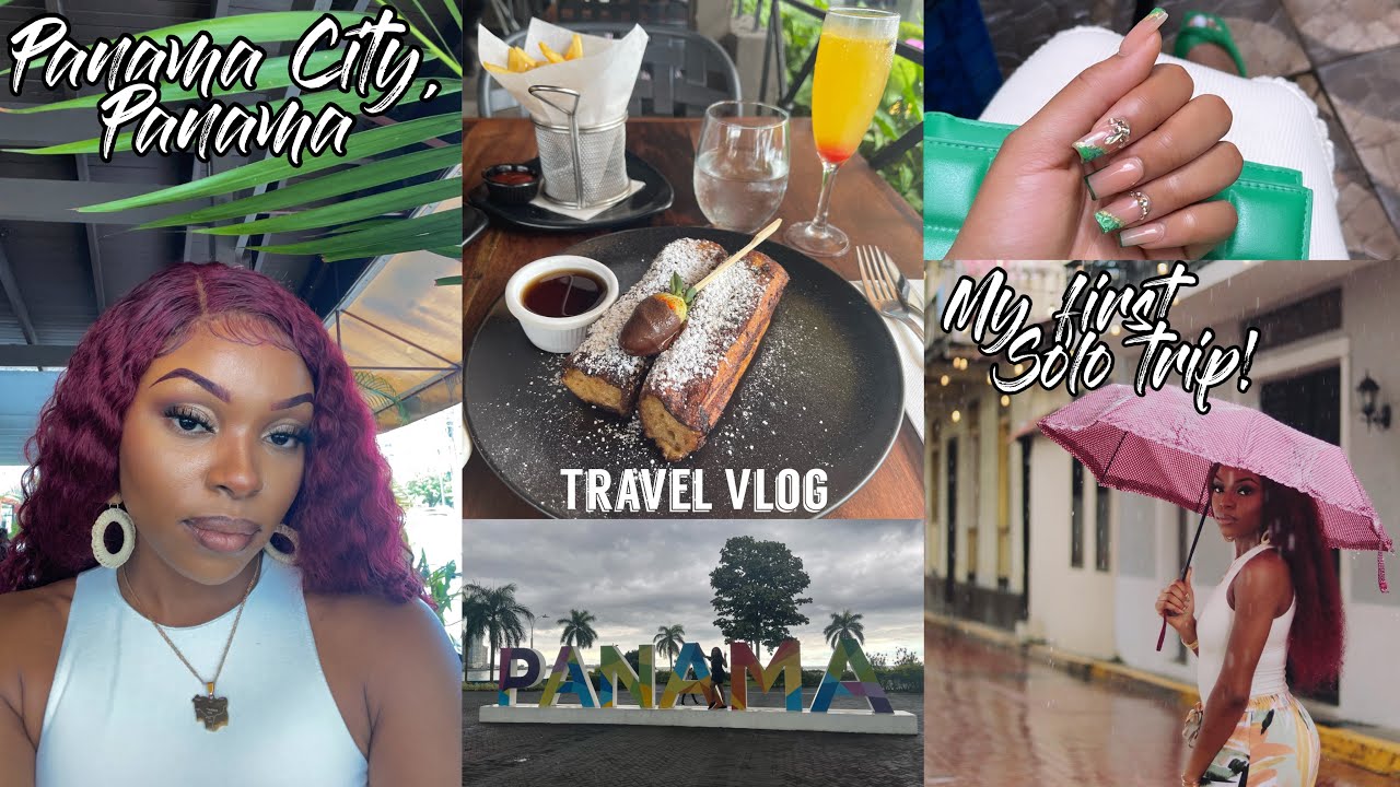 MY FIRST SOLO TRIP | PANAMA CITY, PANAMA TRAVEL VLOG