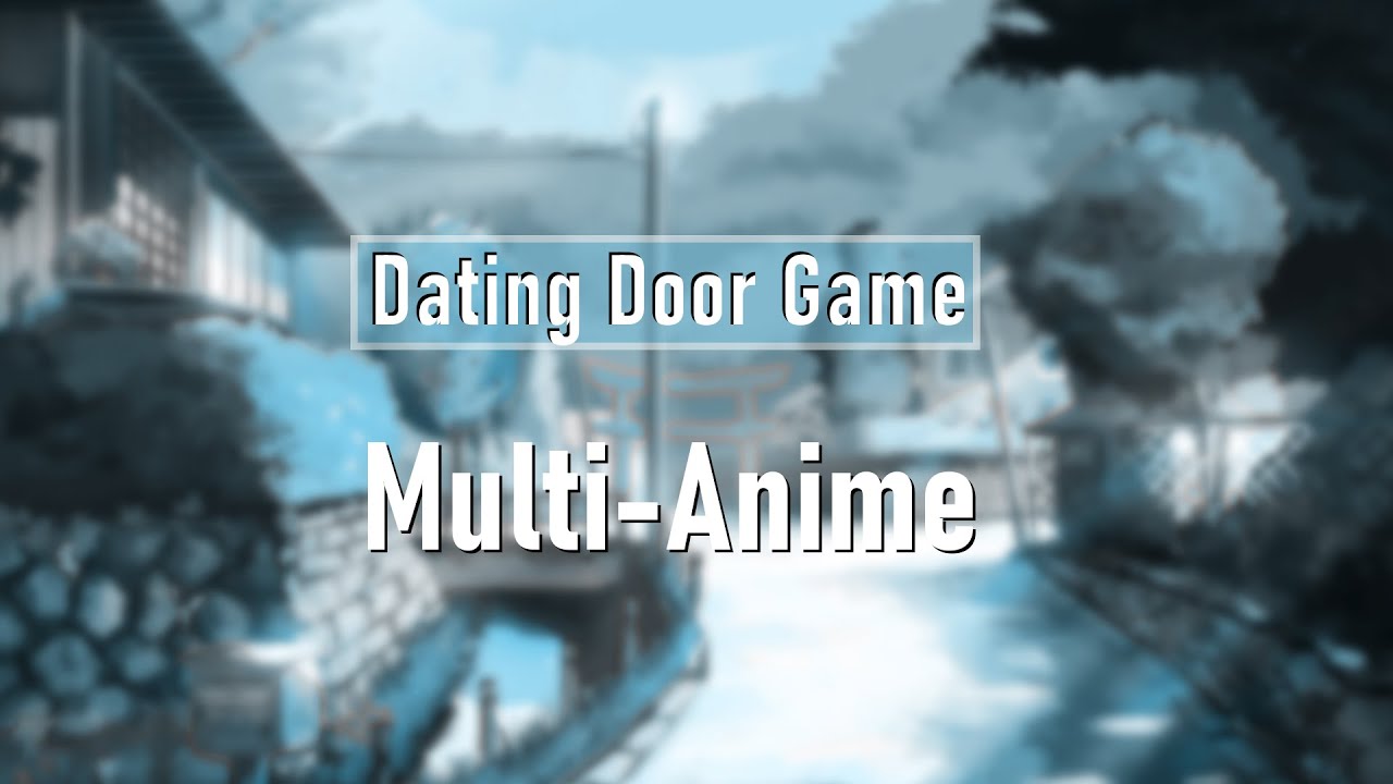 Dating Door Game - Multi Anime