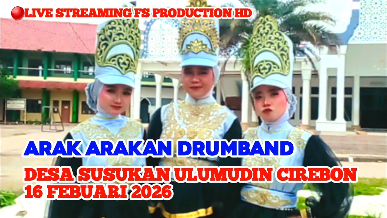 🔴LIVE ARAK ARAKAN DRUMBAND‼️DESA SUSUKAN ULUMUDIN CIREBON 16 FEBUARI 2026