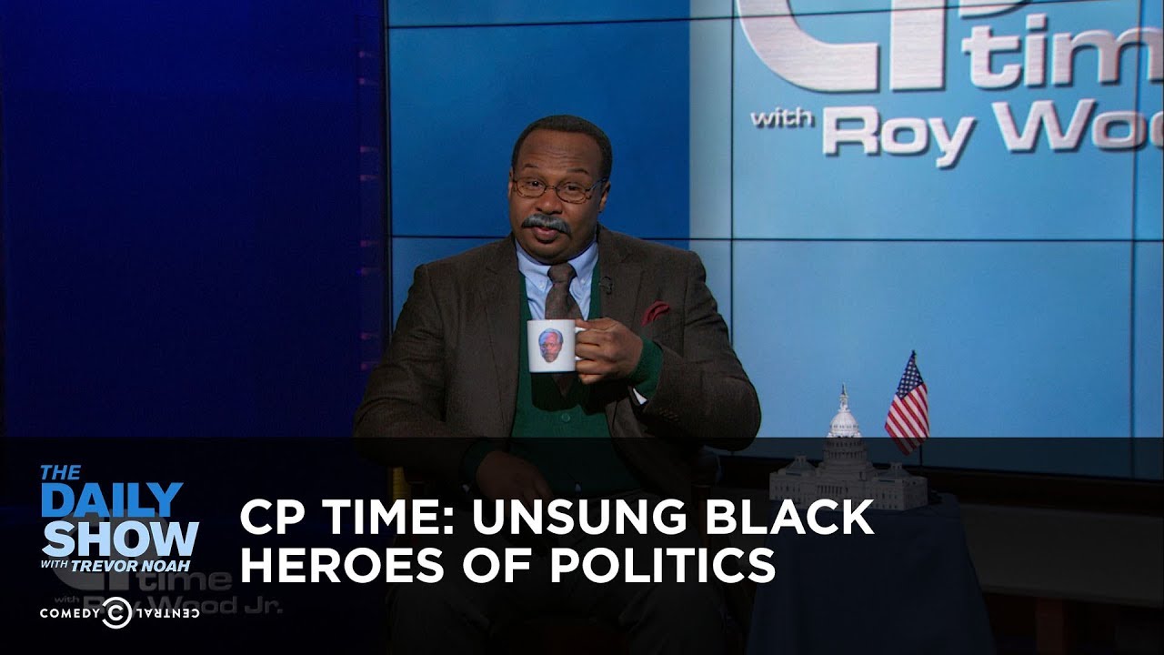 CP Time: Unsung Black Heroes of Politics - The Daily Show
