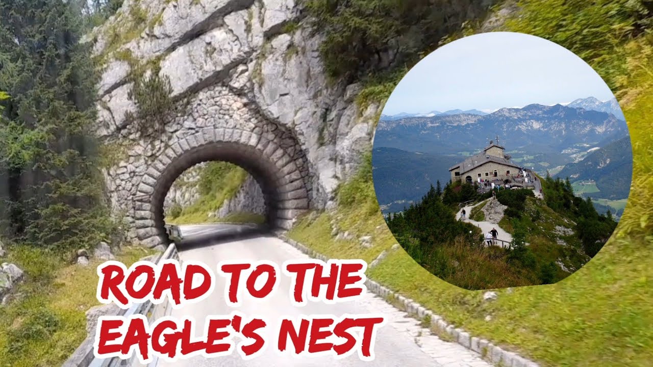 Road To The Eagle's Nest - Hitler's Mountaintop Retreat