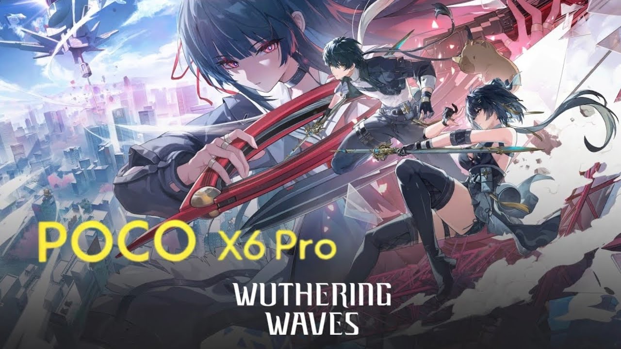 Wuthering Waves -  Poco X6 Pro - Max Settings
