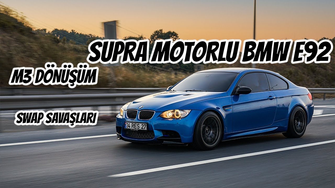 Supra Motorlu BMW E92 I M3 Dönüşüm