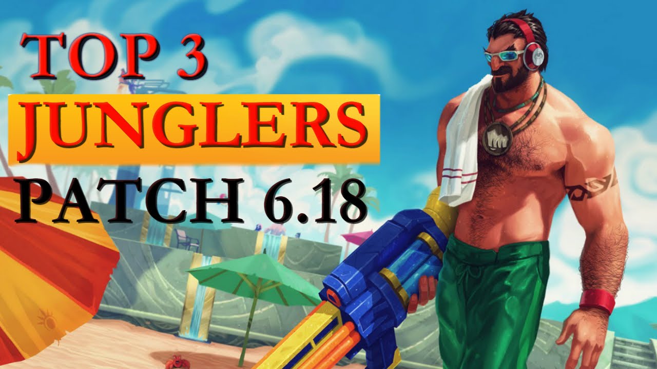 Patch 6.18 | Top 3 Junglers | League of Legends