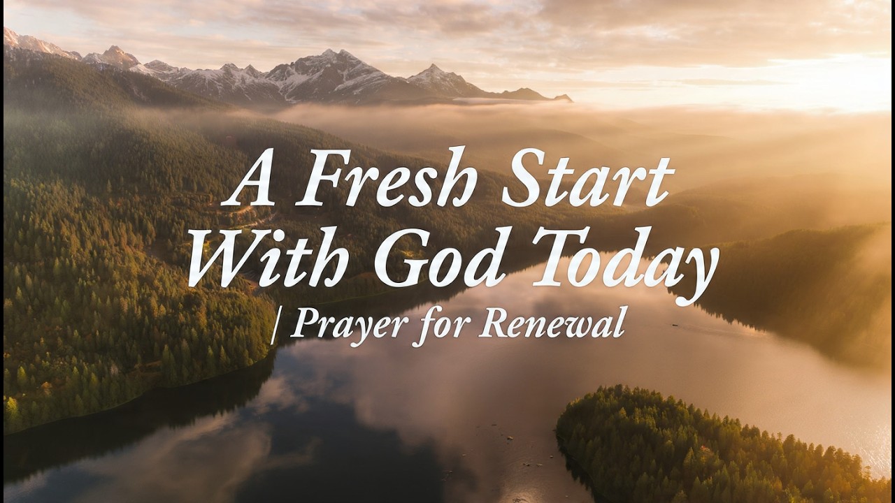 Let God Renew Your Life | Prayer for a Fresh Start | DAILY PRAYERS #dailyprayers #freshstart #jesus