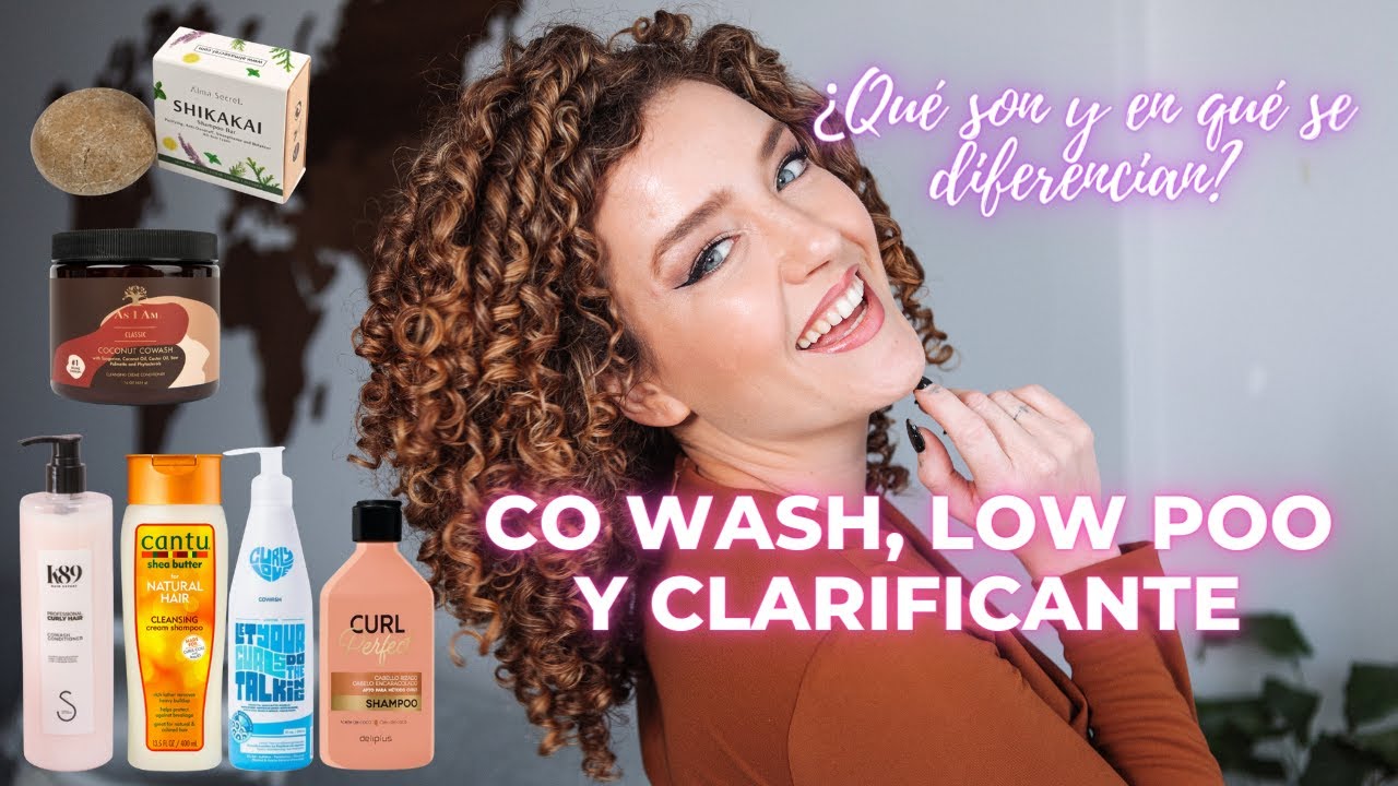 ¿Qué es un CO WASH? ¿Qué es un LOW POO? ¿Qué es un CLARIFICANTE? ¿Qué los diferencia? / Método curly