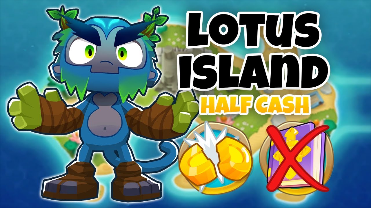 Lotus Island HALF CASH Guide | No Monkey Knowledge - BTD6