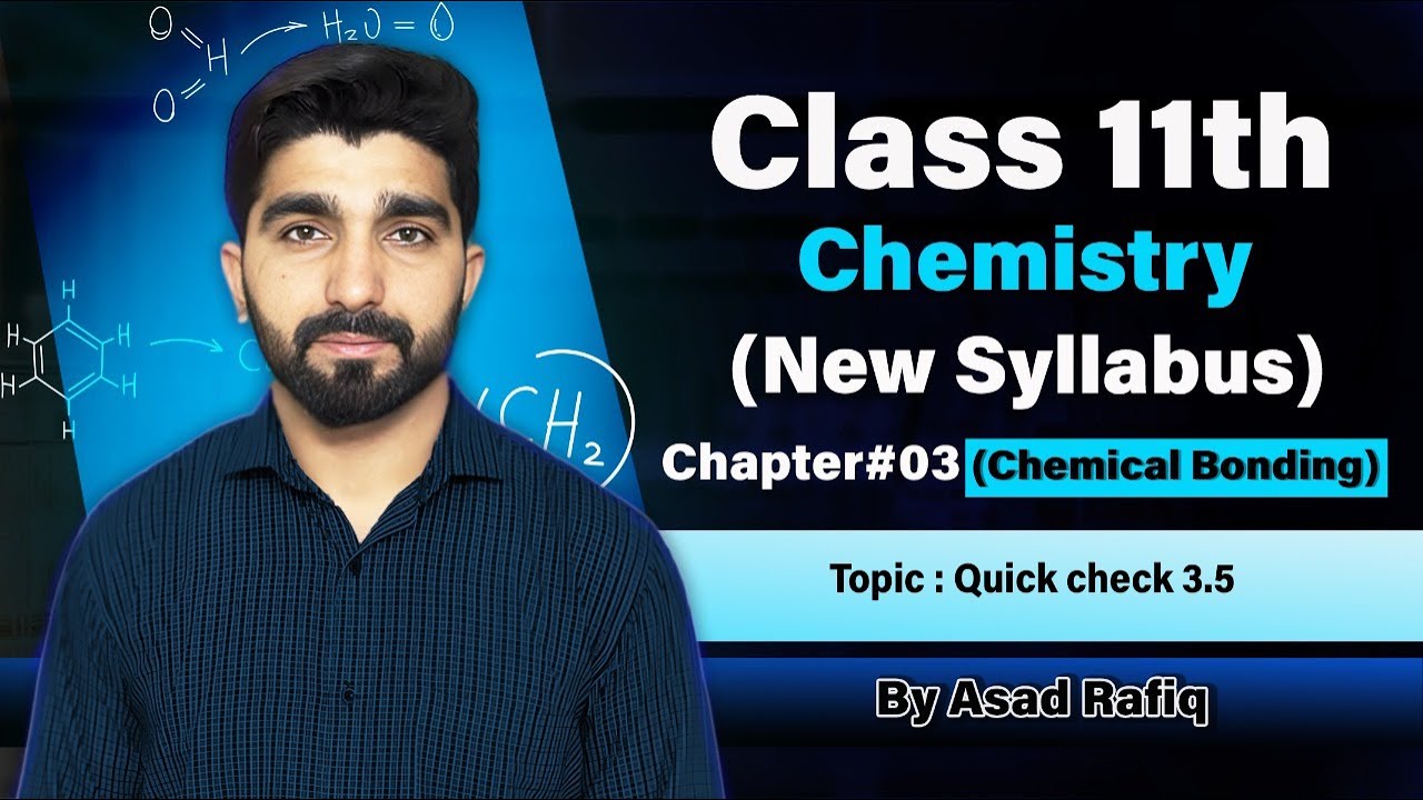 Quick Check 3.5 || Class 11 || New Syllabus || chapter 03 (Chemical Bonding) || Asad Rafique