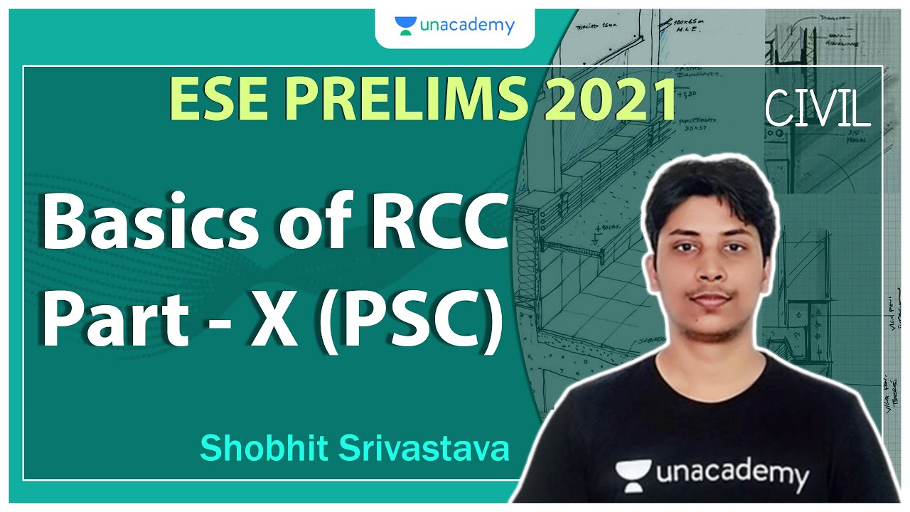 ESE 2021 Prelims | Basics of RCC Part - X (PSC) | Civil | Shobhit Srivastava