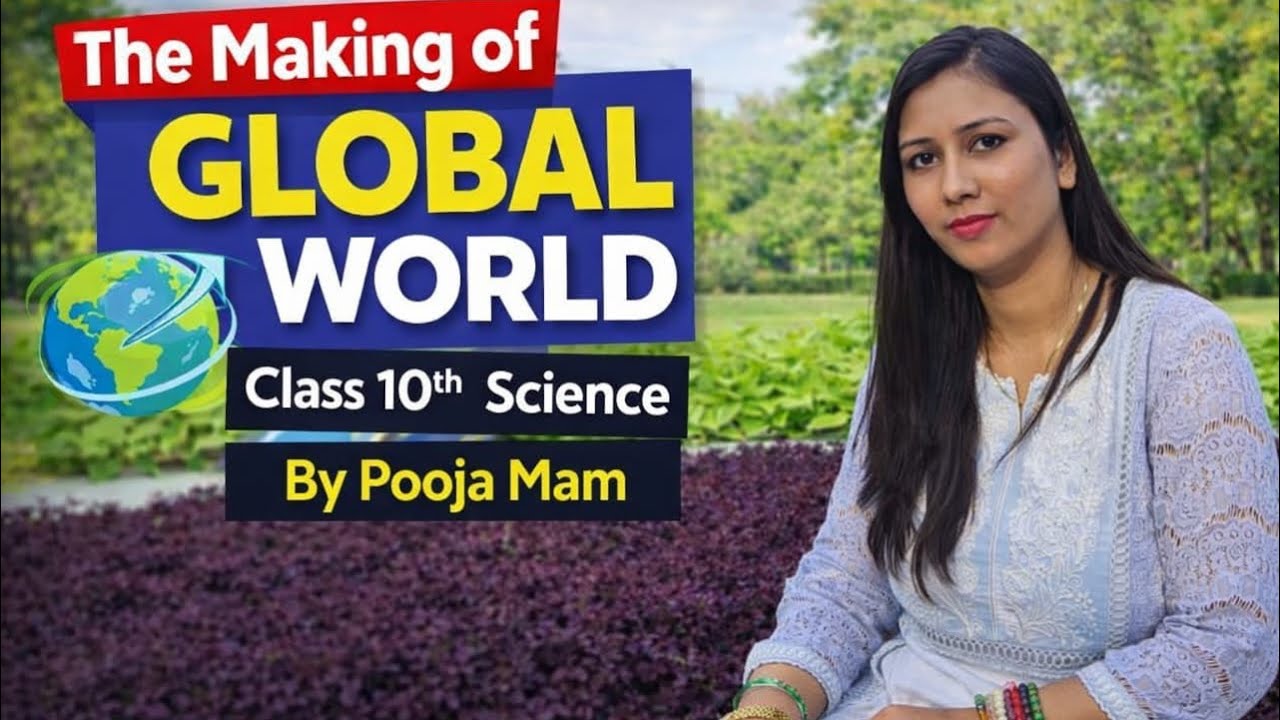 The Making Of Global world Class -10 by Pooja mam