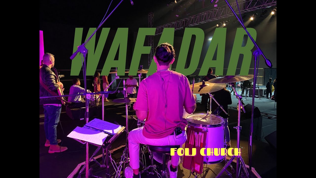 WAFADAR | Bridge Music | FOLJ Church | Drum Cam