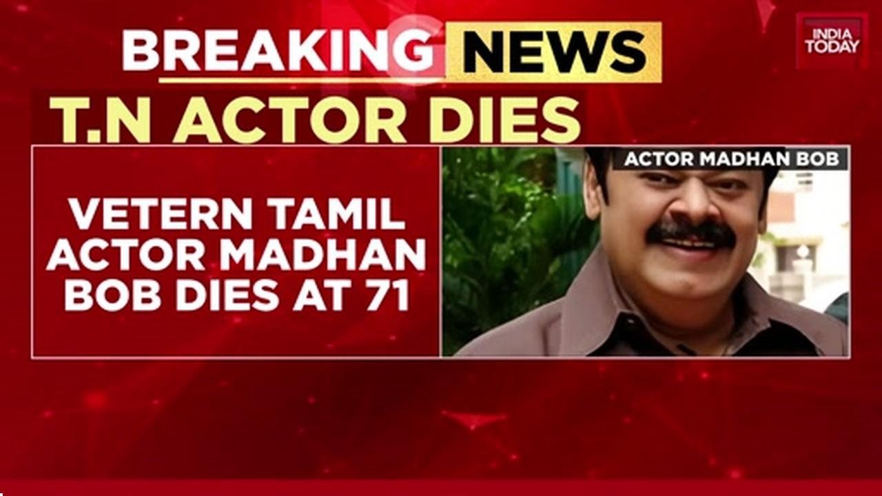 Veteran Tamil Actor Madhan Bob Dies at 71 After Battling Cancer