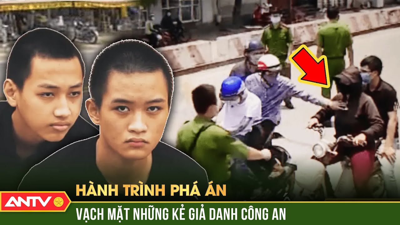 Hành trình phá án hay nhất 27/2/2024: Vạch mặt những kẻ giả danh Công an làm ‘chuyện tày trời’