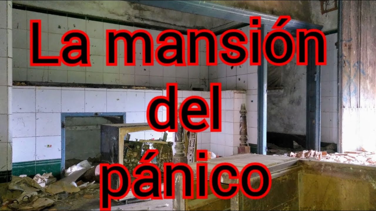 La mansion del panico. Lugares abandonados de España