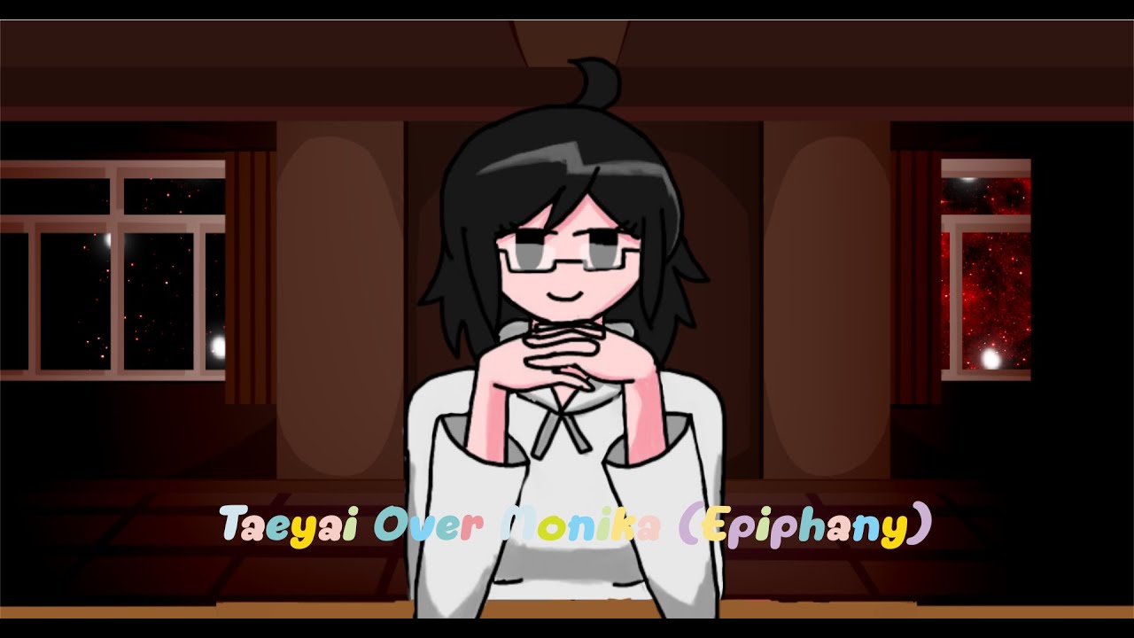 Epiphany Taeyai Over Monika Mod Showcase