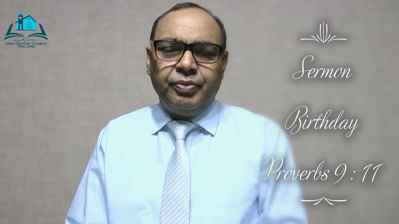 Sermon Birthday || Bible Sermon 2021 || Pastor Parvez Iqbal || UBC Holland || Happy Birthday Sermon