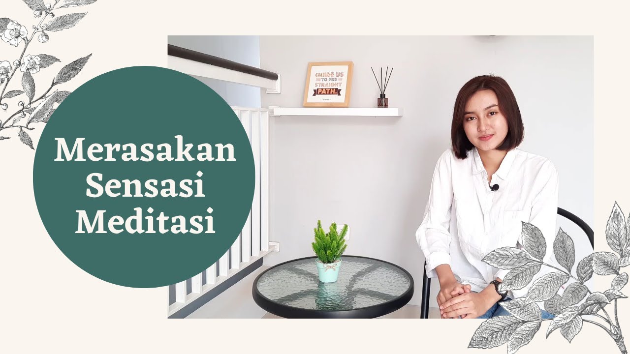 Apa itu Meditasi? Mengetahui Tujuan dan Manfaat Meditasi bagi Tubuh