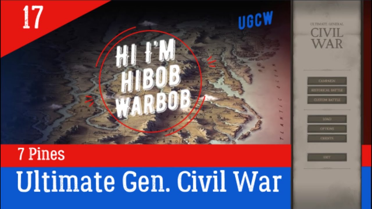 Ep 17 Seven Pines Ultimate General Civil War USA Legendary Campaign UGCW