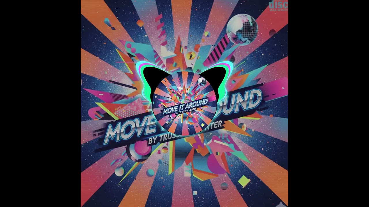 Move it Around(Up&Down) -Trussstx Hunter 