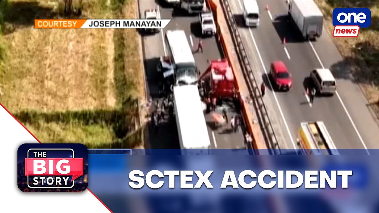 10 dead, 30 wounded in multiple vehicle collision on SCTEX | The Big Story