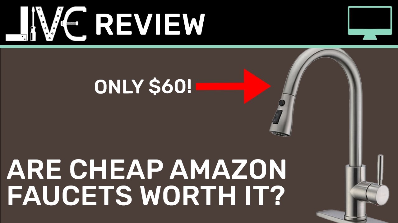 Review: Are Cheap Amazon Faucets Worth It?