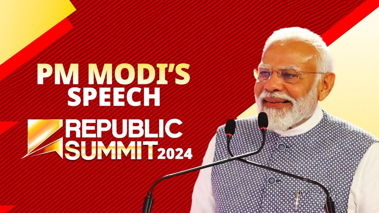 PM Modi addresses the Republic Summit 2024