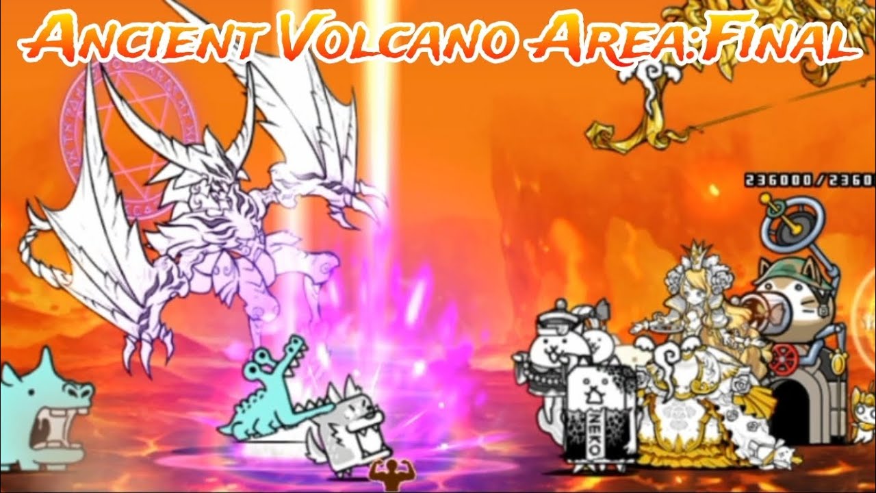Ancient Volcano Area: Final ( THE BATTLE CATS)