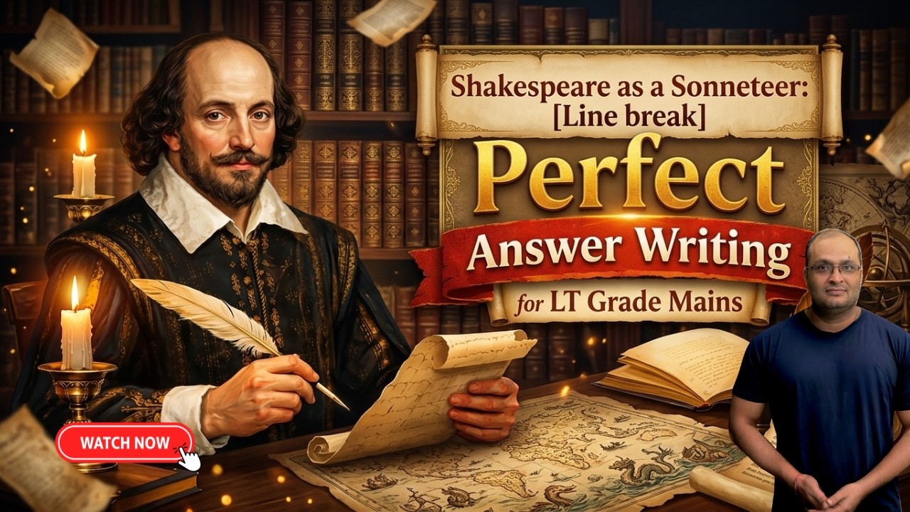Shakespeare as a Sonneteer: Perfect Answer Writing for LT Grade Mains | By DR. Nikhilesh |