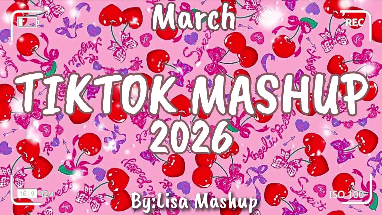 Tiktok Mashup March 2026 (Not Clean)