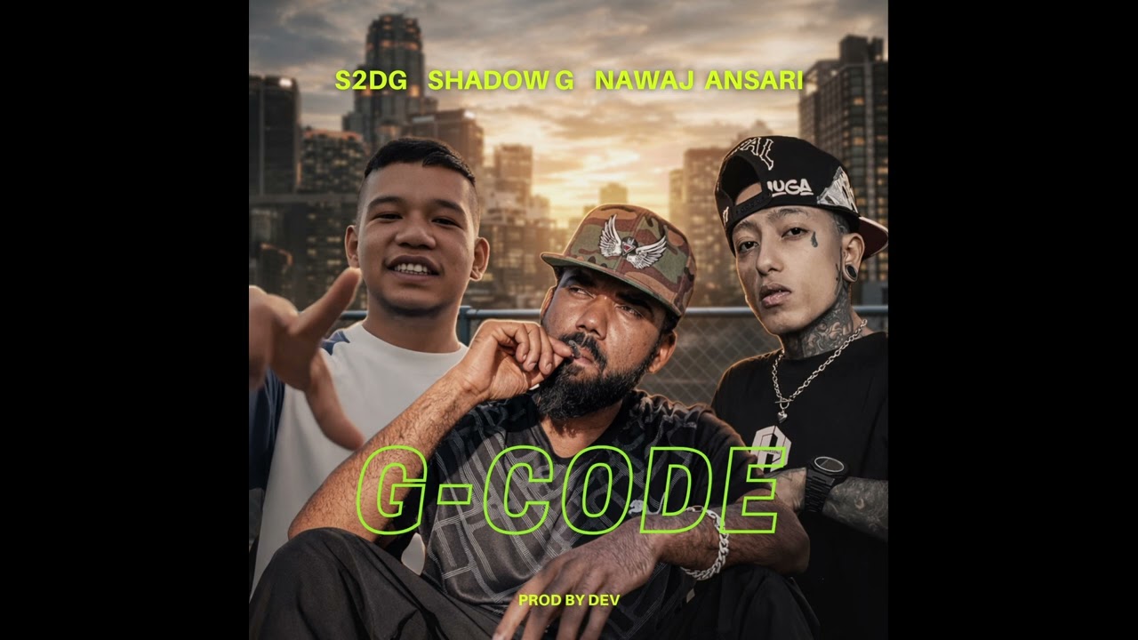 S2DG &ndash; G-Code ft. Shadow G & Nawaj Ansari