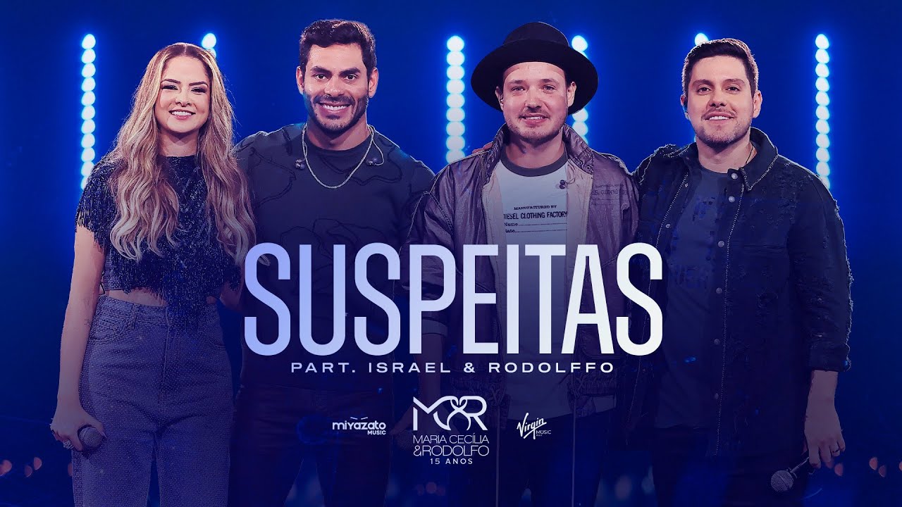 Maria Cec&iacute;lia & Rodolfo - Suspeitas part. @israelerodolffo | DVD 15 Anos)