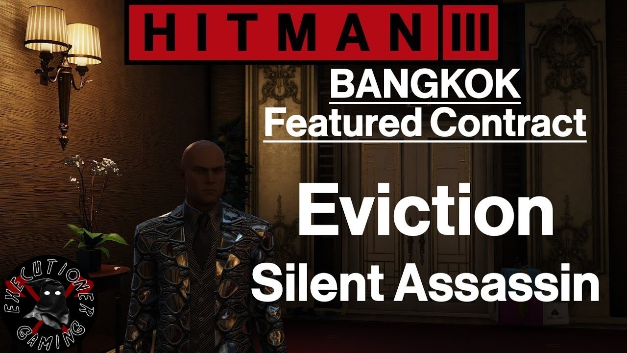 Hitman 3: Bangkok - Featured Contract - Eviction - Silent Assassin