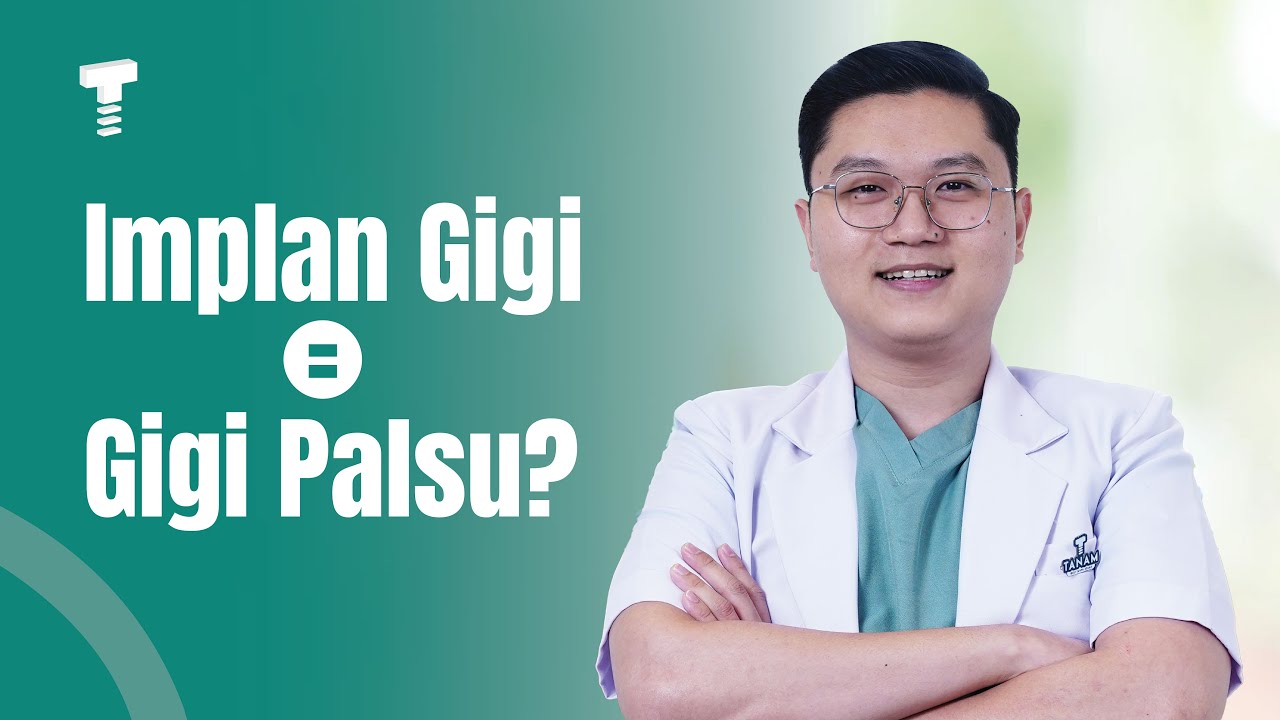 Serba-serbi Implan Gigi: Gantikan Gigi Ompong Secara Permanen