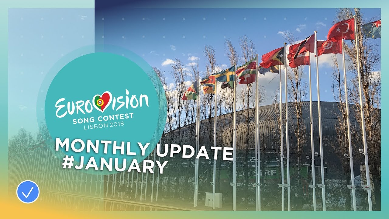 Eurovision Song Contest - Monthly Update - January 2018