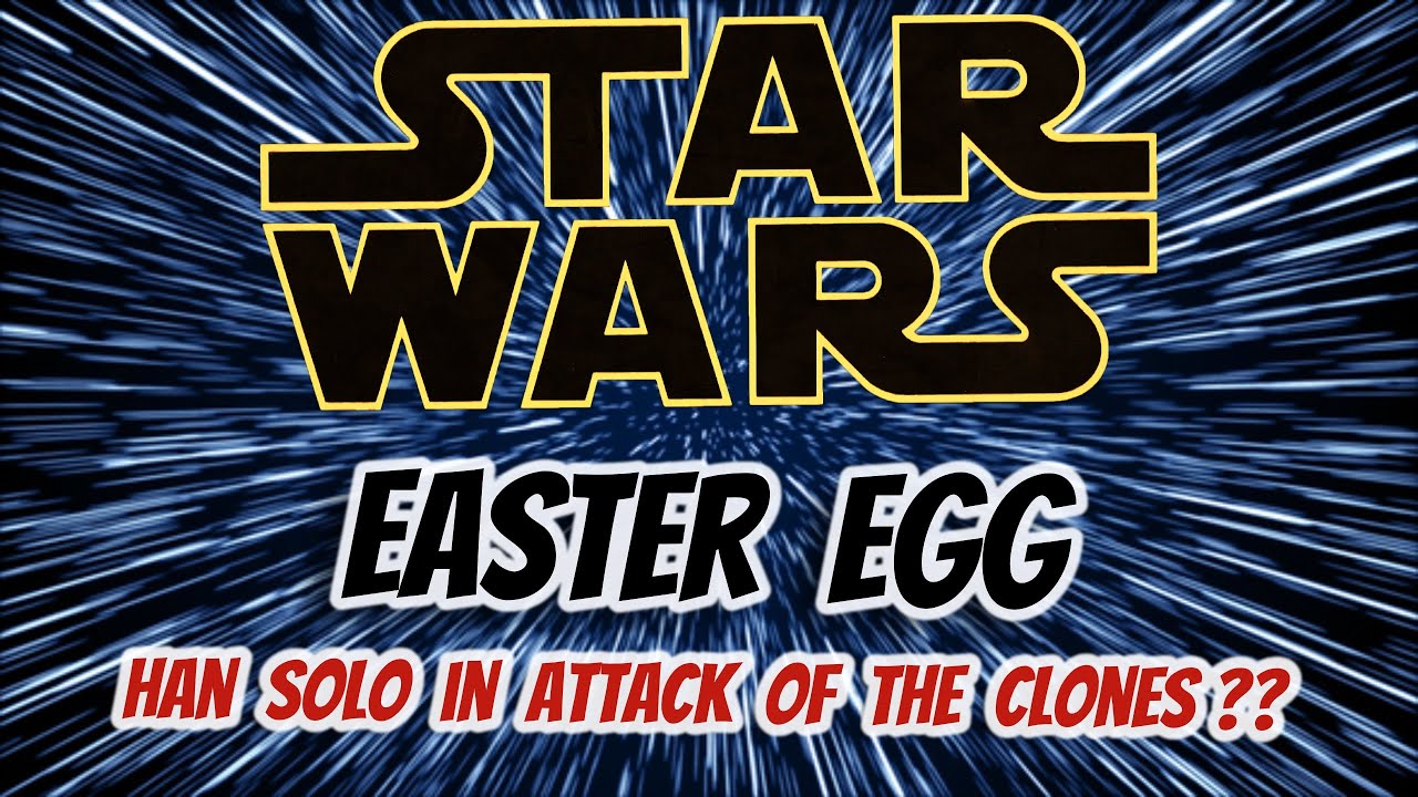 Star Wars Easter Eggs: Han Solo in Attack of the Clones?