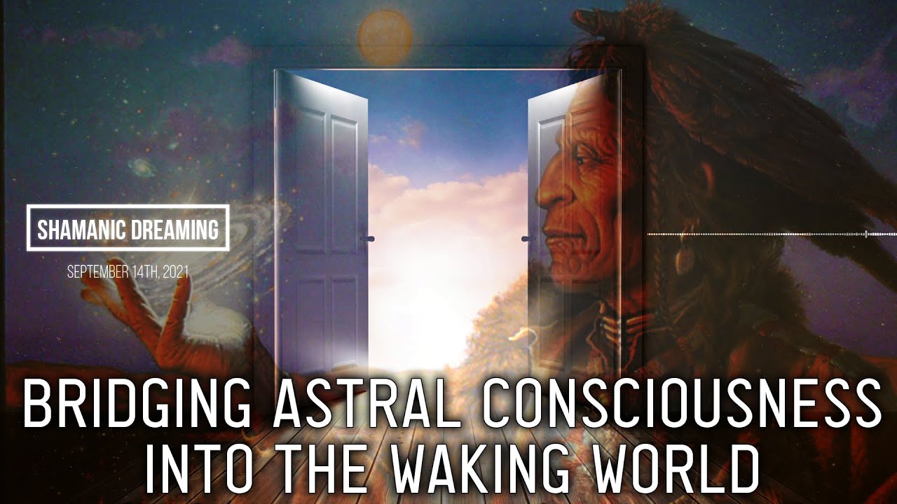 Shamanic Bridge Dreaming + Confirmed Experience