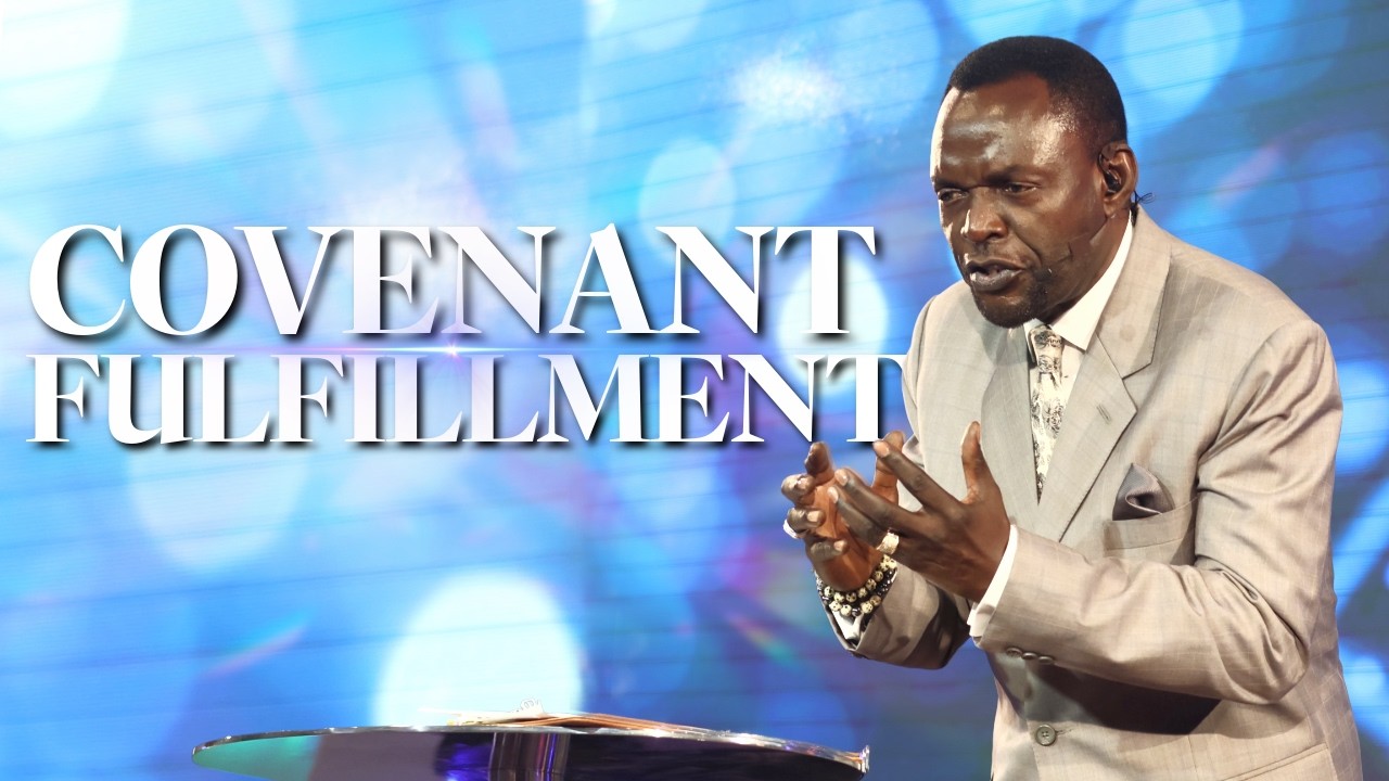 Covenant Fulfillment || Understanding Covenant Fulfillment