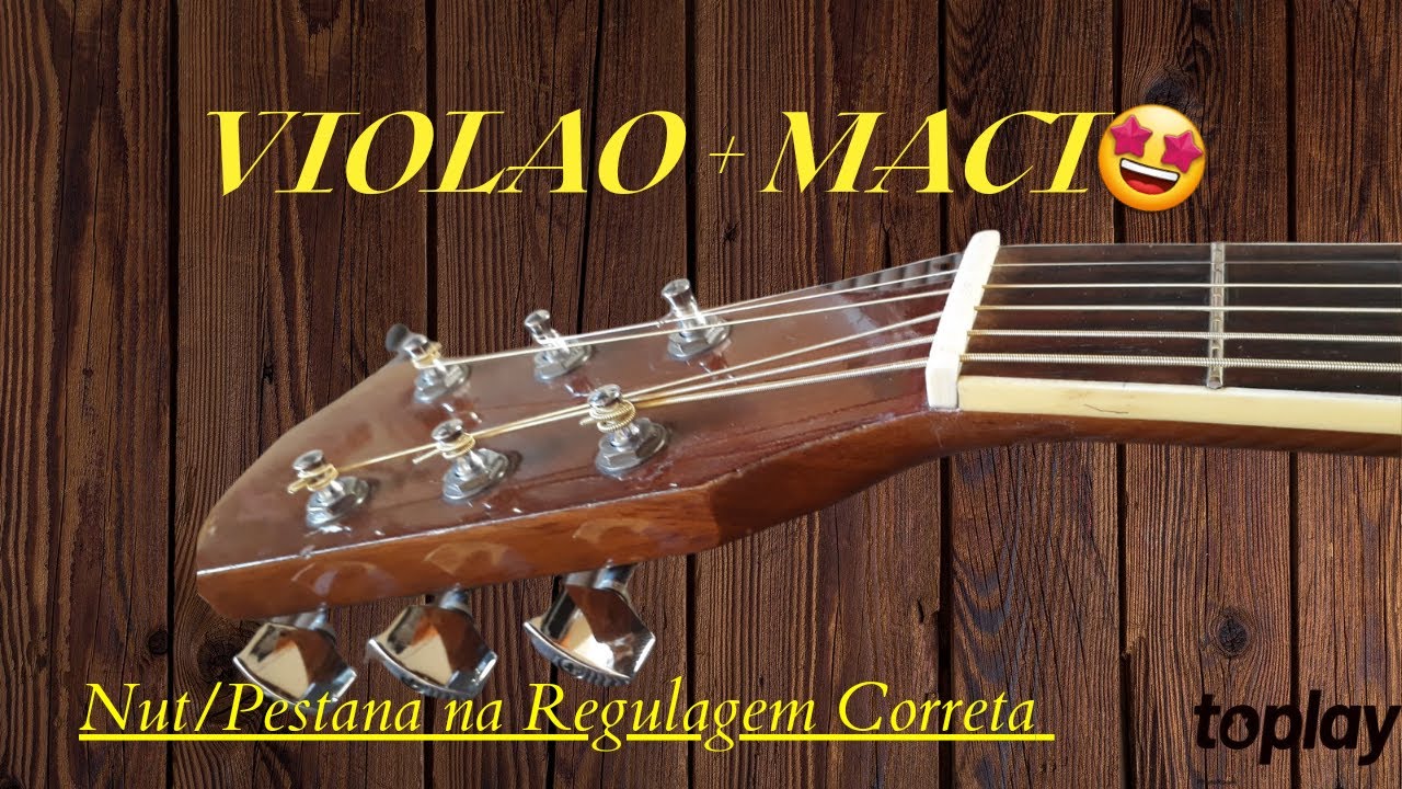Como deixar o Violão Mais Macio?